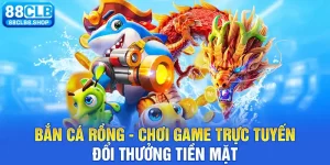 Bắn Cá 88CLB - Thế Giới Bắn Cá Giải Trí Sôi Động Và Hấp Dẫn - QIVON