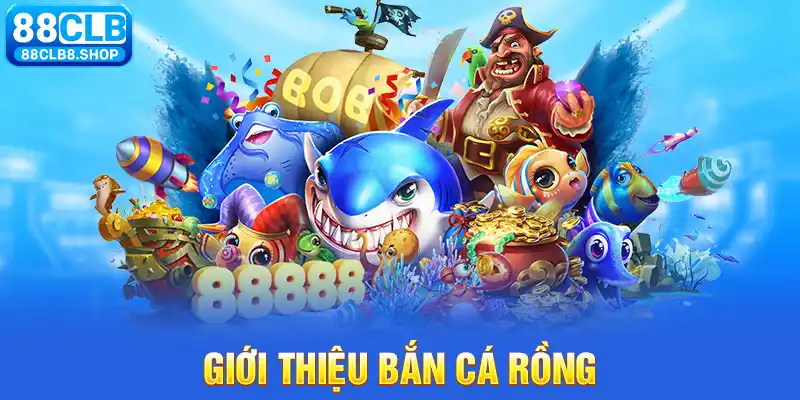 Bắn Cá Rồng - Chơi Game Bắn Cá Online, Đổi Thưởng Tiền Mặt - QIVON