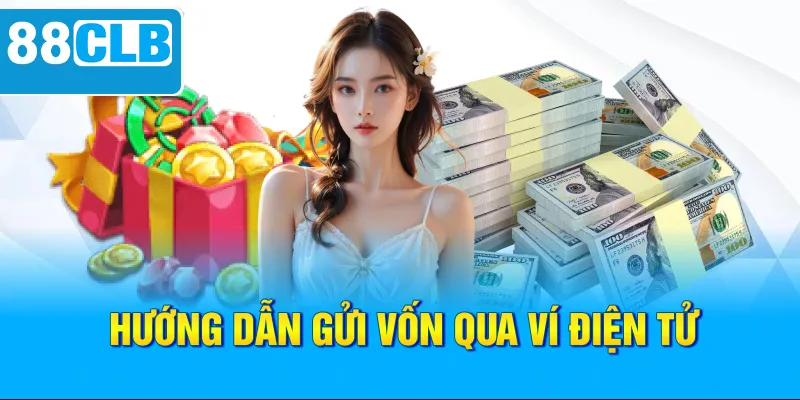 Nạp Tiền 88CLB - Hướng Dẫn 3 Cách Thực Hiện Cho Newbie - QIVON