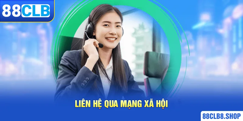 Liên Hệ 88CLB - Giải Đáp Mọi Vấn Đề Của Hội Viên Nhà Cái - QIVON