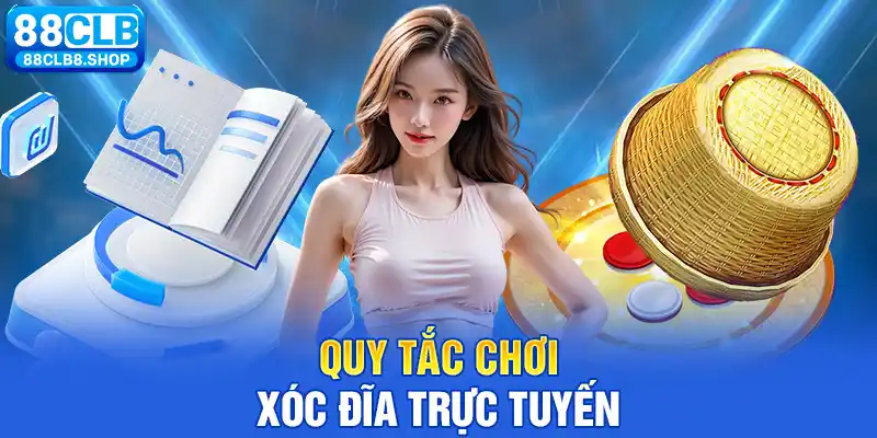 Hướng Dẫn Chơi Xóc Đĩa Online Bao Thắng Từ Cao Thủ 88CLB - QIVON