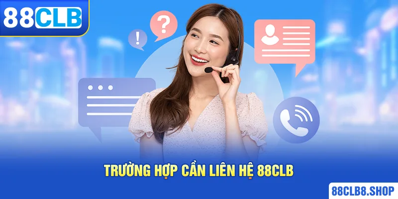 Liên Hệ 88CLB - Giải Đáp Mọi Vấn Đề Của Hội Viên Nhà Cái - QIVON