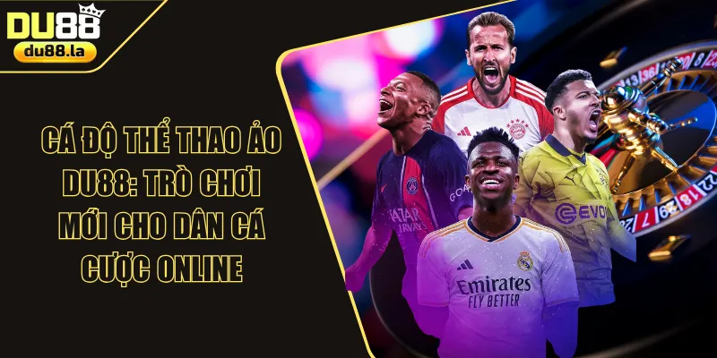 Tỷ Lệ Kèo DU88: Khám Phá Các Kiểu Độ & Sản Phẩm HOT Năm 2026 - QIVON