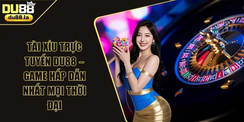 Casino Du88 - Đẳng Cấp Giải Trí Bài Trực Tuyến Cho Mọi Hội Viên - QIVON